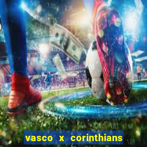 vasco x corinthians primeiro turno